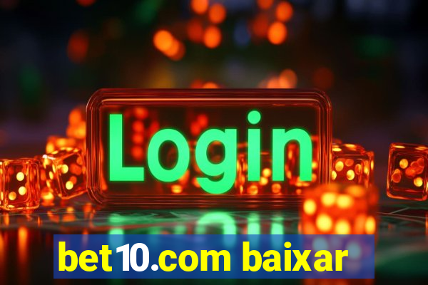 bet10.com baixar